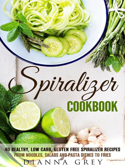 Title details for Spiralizer Cookbook by Guava Books - Available